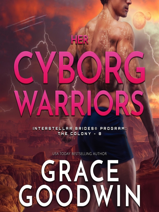 Title details for Her Cyborg Warriors by Grace Goodwin - Available